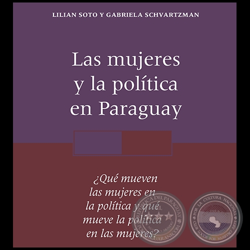 LAS MUJERES Y LA POLÍTICA EN PARAGUAY - LILIAN SOTO - Año 2014